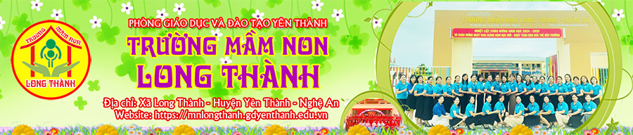 Trường Mầm Non Long Thành - Yên Thành - Nghệ An